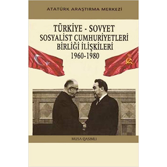 Türkiye Sovyet Sosyalist Cumhuriyetleri Birliği Ilişkileri-Musa Qasımlı