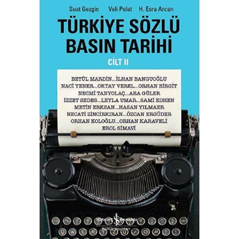 Türkiye Sözlü Basın Tarihi - Cilt 2 Veli Polat