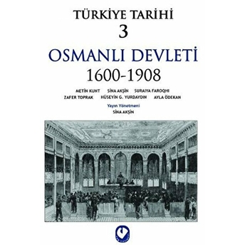 Türkiye Tarihi 3 / Osmanlı Devleti (1600-1908) - Sina Akşin