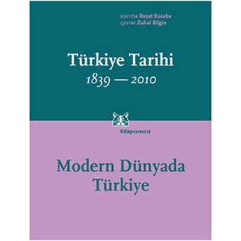 Türkiye Tarihi Cilt:4 1839-2010 Modern Dünyada Türkiye Kolektif