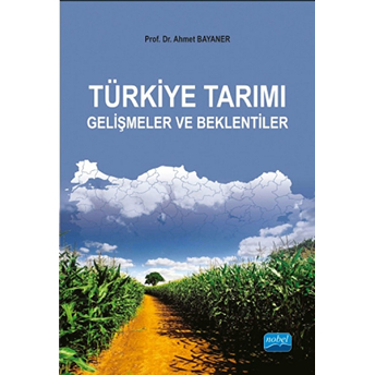 Türkiye Tarım Gelişmeler Ve Beklentiler