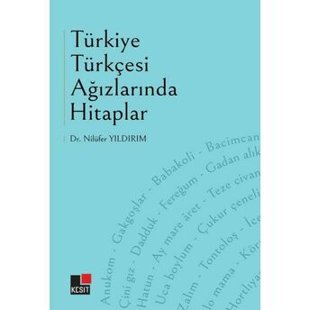 Türkiye Türkçesi Ağızlarında Hitaplar Dr. Nilüfer Yıldırım