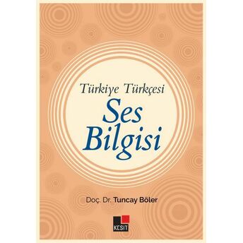 Türkiye Türkçesi Ses Bilgisi Tuncay Böler