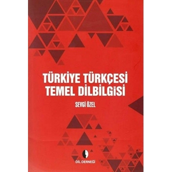 Türkiye Türkçesi Temel Dilbilgisi Sevgi Özel