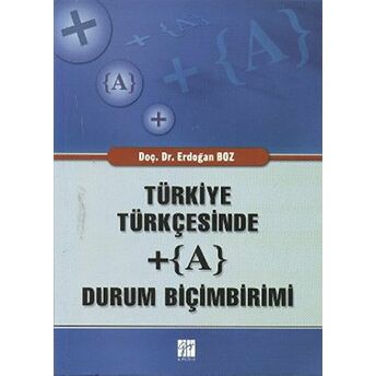 Türkiye Türkçesinde (A) Durum Biçimbirimi Erdoğan Boz