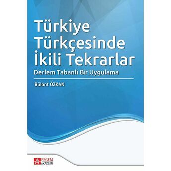 Türkiye Türkçesinde Ikili Tekrarlar Bülent Özkan