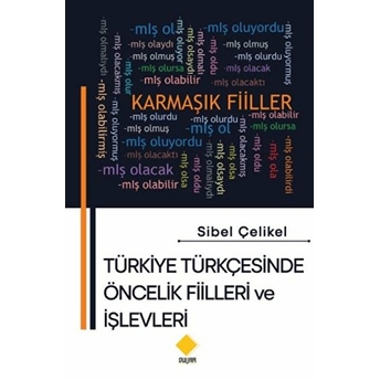 Türkiye Türkçesinde Öncelik Fiilleri Ve Işlevleri