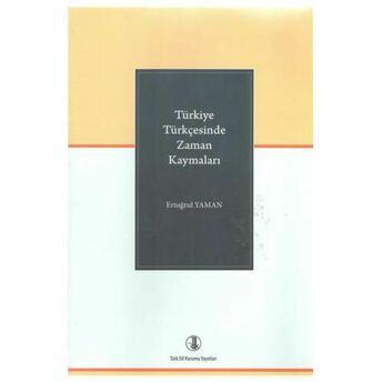 Türkiye Türkçesinde Zaman Kaymaları Ertuğrul Yaman