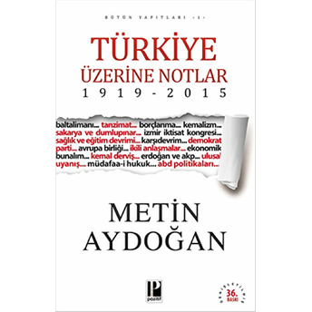 Türkiye Üzerine Notlar 1919 - 2015 Metin Aydoğan