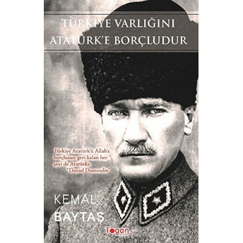 Türkiye Varlığını Atatürk’e Borçludur