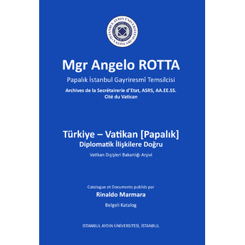 Türkiye – Vatikan Diplomatik Ilişkilere Doğru Rinaldo Marmara