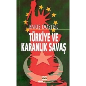 Türkiye Ve Karanlık Savaş Barış Doster