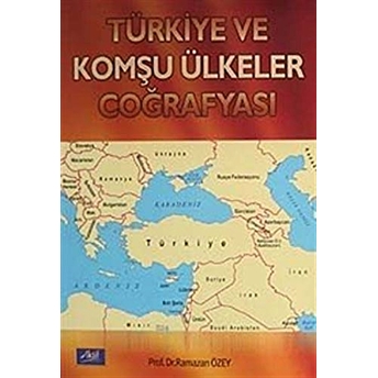 Türkiye Ve Komşu Ülkeler Coğrafyası