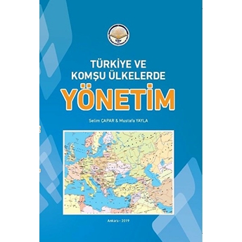 Türkiye Ve Komşu Ülkelerde Yönetim - Mustafa Yayla