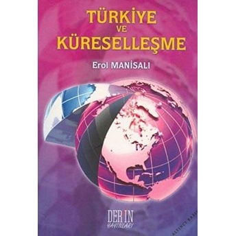 Türkiye Ve Küreselleşme Erol Manisalı