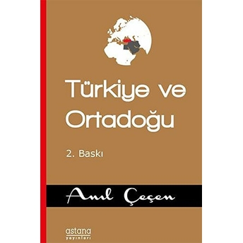 Türkiye Ve Ortadoğu - Anıl Çeçen