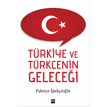 Türkiye Ve Türkçenin Geleceği-Fahriye Ipekçioğlu