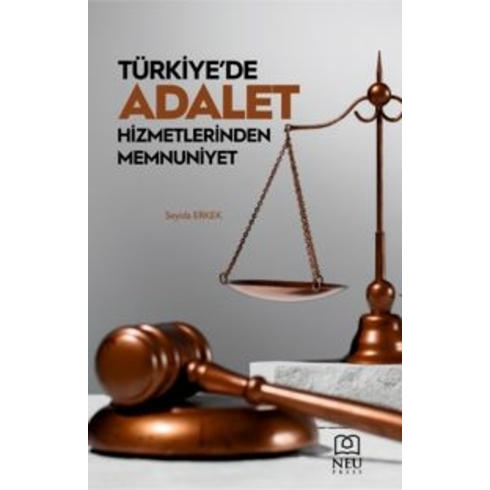 Türkiye'De Adalet Hizmetlerinden Memnuniyet Seyida Erkek