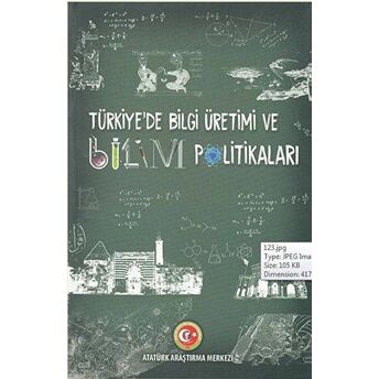 Türkiye'De Bilgi Üretimi Ve Bilim Politikaları Kolektif