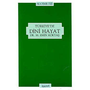 Türkiye'De Dini Hayat M. Emin Köktaş