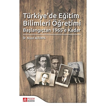 Türkiye'De Eğitim Bilimleri Öğretimi Niyazi Altunya