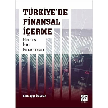 Türkiye'De Finansal Içerme Herkes Için Finansman Ekin Ayşe Özşuca