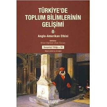 Türkiye'De Toplum Bilimlerinin Gelişimi (2 Cilt Takım) Ertan Eğribel