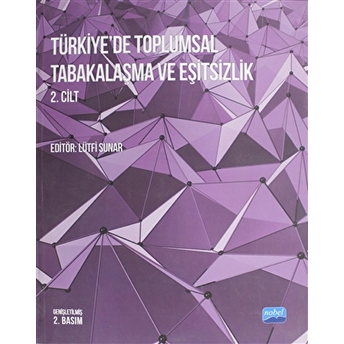 Türkiye'De Toplumsal Tabakalaşma Ve Eşitsizlik 2. Cilt Lütfi Sunar