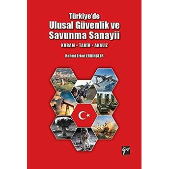Türkiye'De Ulusal Güvenlik Ve Savunma Sanayii Rahmi Erkut Erdinçler