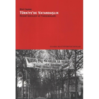 Türkiye'De Vatandaşlık: Resmi Ideoloji Ve Yansımaları Birol Caymaz