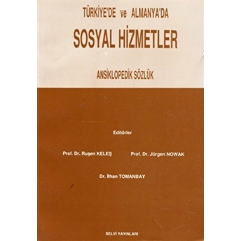 Türkiye'De Ve Almanya'Da Sosyal Hizmetler Ansiklopedik Sözlük Ilhan Tomanbay