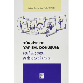 Türkiye'De Yapısal Dönüşüm: Mali Ve Sosyal Değerlendirmeler Mutlu Yoruldu