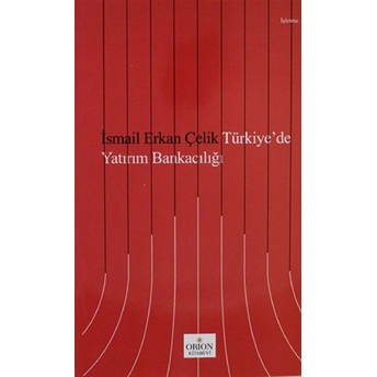 Türkiye'De Yatırım Bankacılığı Ismail Erkan Çelik