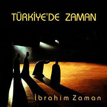 Türkiye'De Zaman Ibrahim Zaman