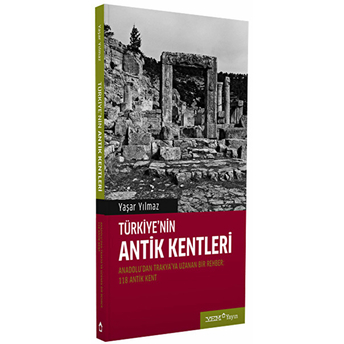 Türkiye'Nin Antik Kentleri Yaşar Yılmaz