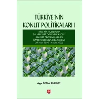 Türkiye'Nin Konut Politikaları 1 Ayşe Özcan Buckley