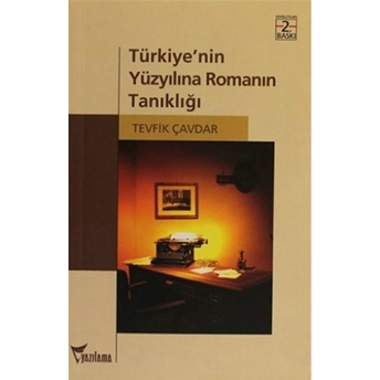 Türkiye'Nin Yüzyılına Romanın Tanıklığı Tevfik Çavdar