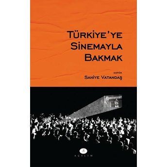 Türkiye'Ye Sinemayla Bakmak Saniye Vatandaş