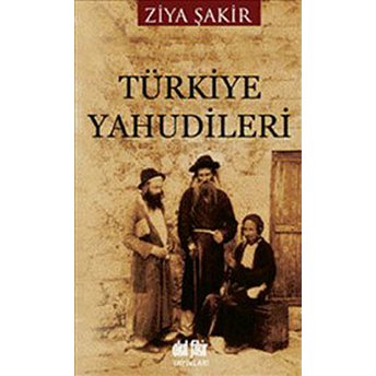 Türkiye Yahudileri Ziya Şakir