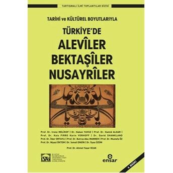 Türkiye'de Aleviler Bektaşiler Nusayriler / Tarihi Ve Kültürel Boyutlarıyla Kolektif