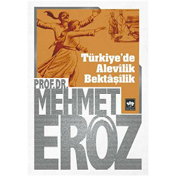 Türkiye'de Alevilik Bektaşilik Mehmet Eröz