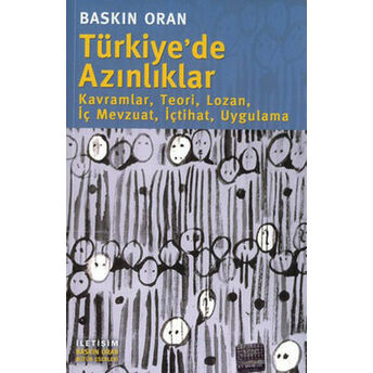 Türkiye'de Azınlıklar: Kavramlar, Teori, Lozan, Iç Mevzuat, Içtihat, Uygulama Baskın Oran