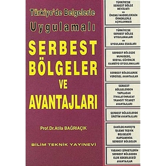 Türkiye'de Belgelerle Uygulamalı Serbest Bölgeler Ve Avantajları