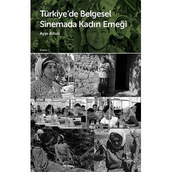 Türkiyede Belgesel Sinemada Kadın Emeği