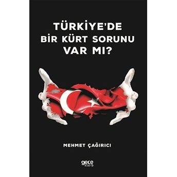 Türkiye'de Bir Kürt Sorunu Var Mı? - Mehmet Çağırıcı