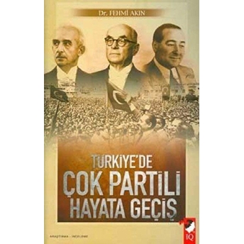 Türkiye'de Çok Partili Hayata Geçiş Fehmi Akın