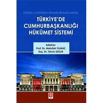 Türkiyede Cumhurbaşkanlığı Hükümet Sistemi Abdullah Yılmaz