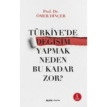 Türkiyede Değişim Yapmak Neden Bu Kadar Zor? Ömer Dinçer