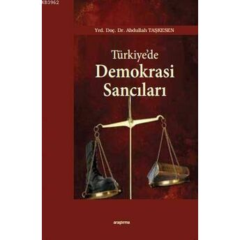 Türkiye'de Demokrasi Sancıları Abdullah Taşkesen