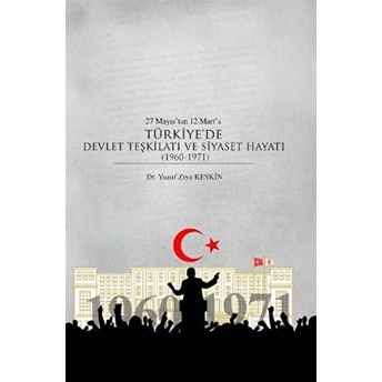 Türkiyede Devlet Teşkilatı Ve Siyaset Hayatı (1960-1971)